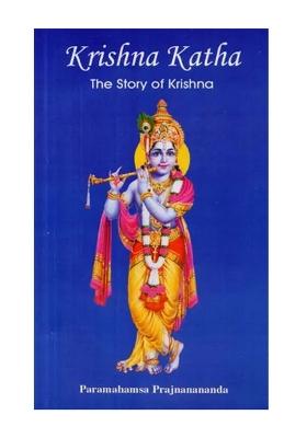 Krishna Katha: The Story Of Krishna