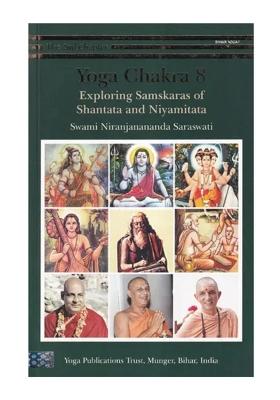 Yoga Chakra- The 2Nd Chapter: Exploring Samskaras Of Shantata And Niyamitata (Volume 8)