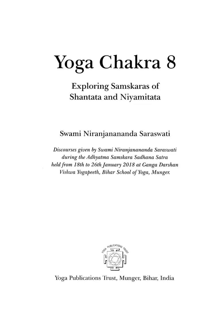 Yoga Chakra- The 2Nd Chapter: Exploring Samskaras Of Shantata And Niyamitata (Volume 8) - Indya