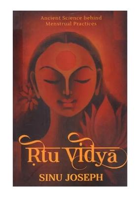 Rtu Vidya: Ancient Science Behind Menstrual Practices