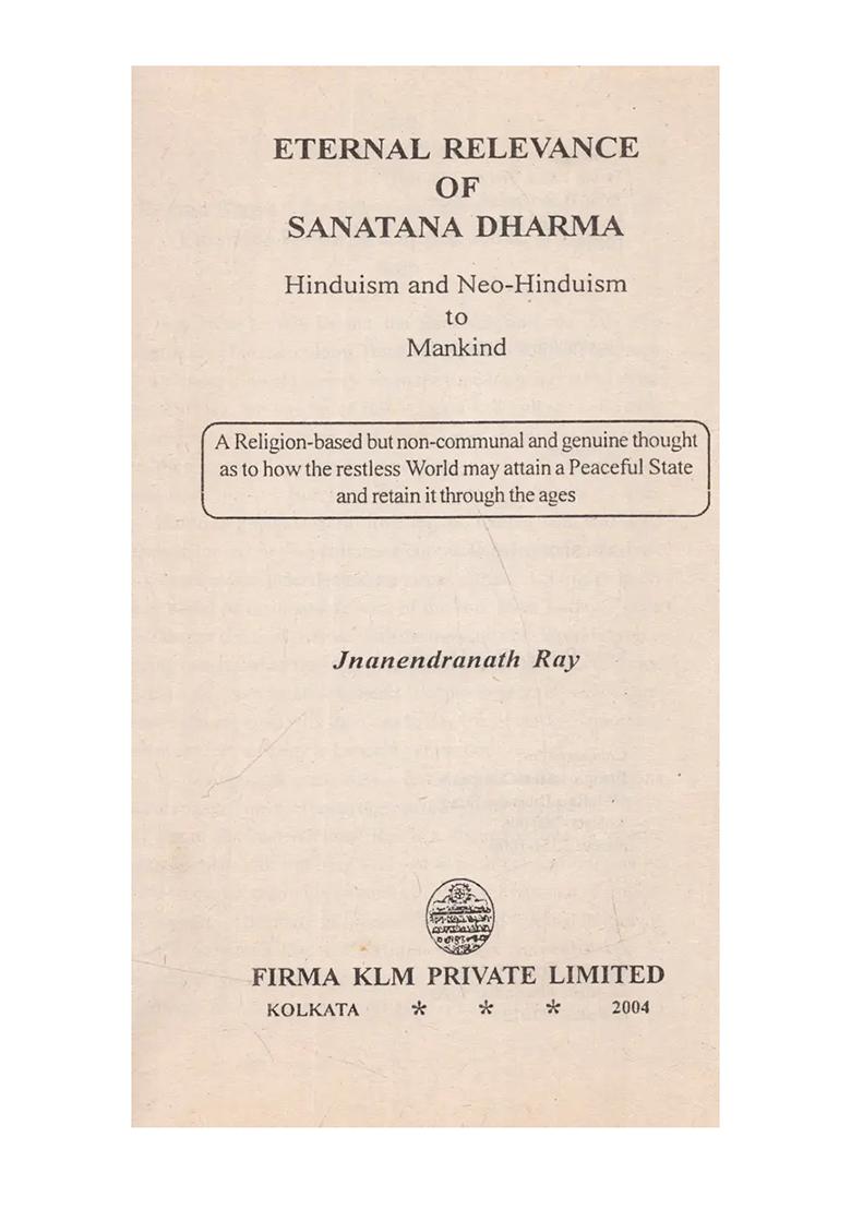Eternal Relevance Of Sanatana Dharma: Hinduism And Neo-Hinduism To Mankind - Indya