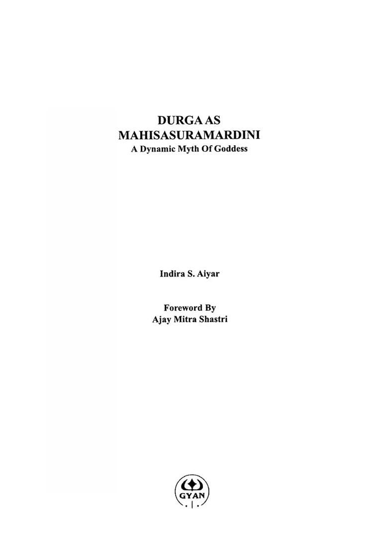Durga As Mahisasura Mardini- A Dynamic Myth Of Goddess (An Old And Rare Book) - Indya