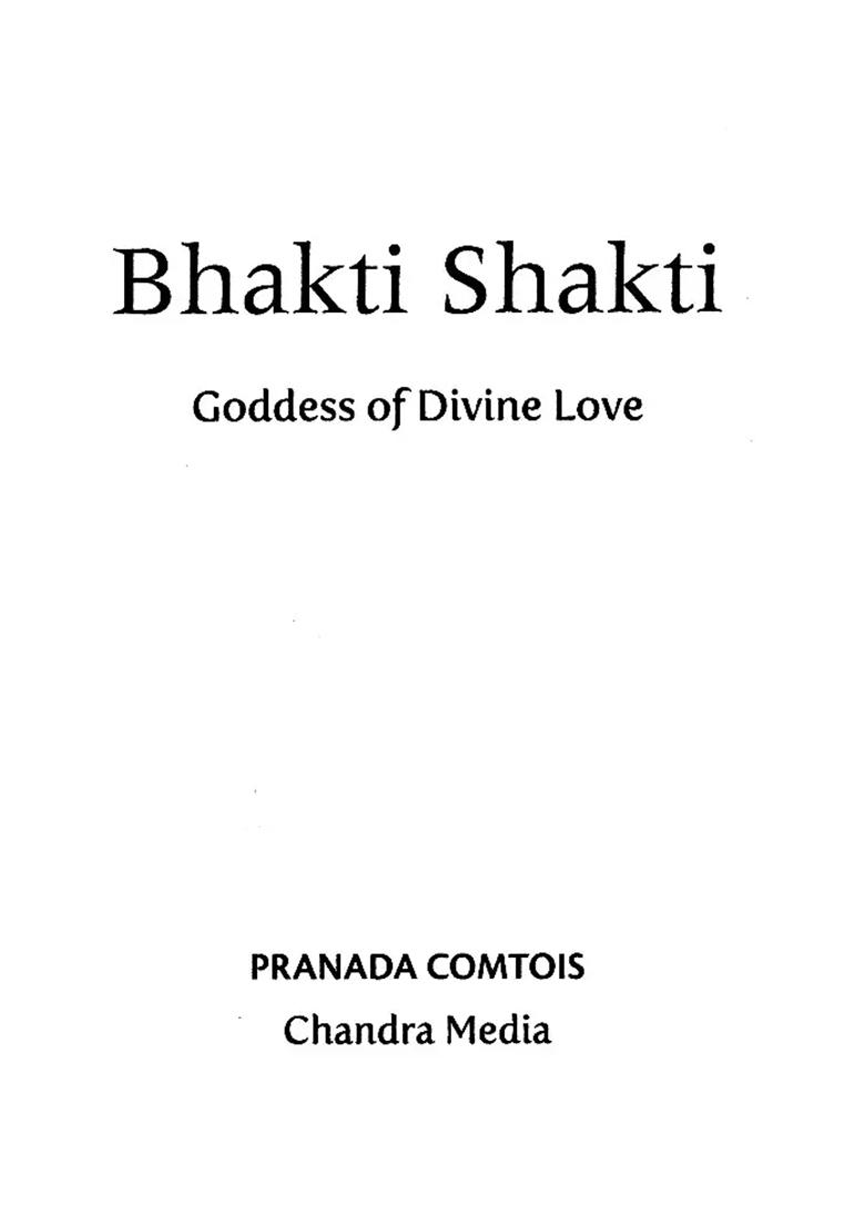Bhakti Shakti: Goddess Of Divine Love - Indya
