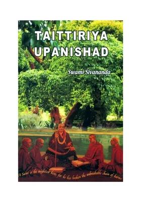 Taittiriya Upanishad: Commentary By Swami Sivananda