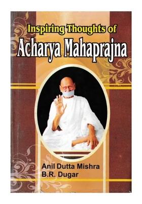 Inspiring Thoughts Of Acharya Mahaprajna