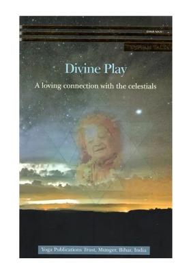 Divine Play- A Loving Connection With The Celestials