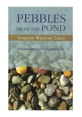 Pebbles From The Pond- Timeless Wisdom Tales
