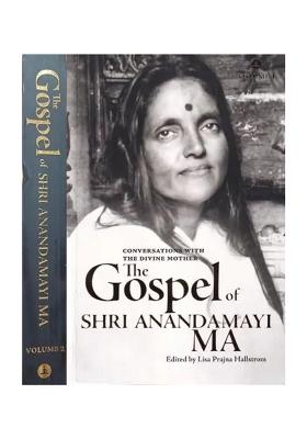 The Gospel Of Shri Anandamayi Ma: Conversations With The Divine Mother (Set Of 2 Volumes)