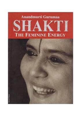 Shakti: The Feminine Energy