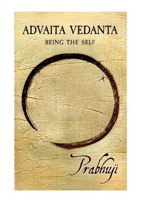 Advaita Vedanta - Being The Self