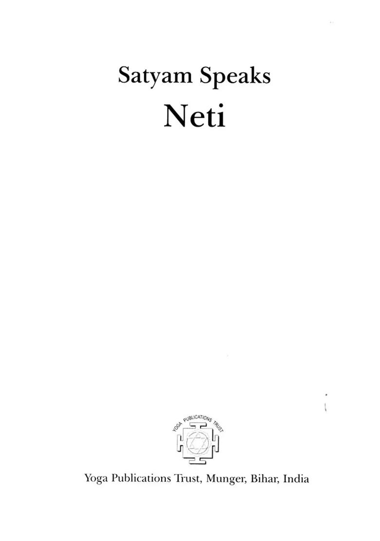 Satyam Speaks: Neti (Satyam Speaks Series) - Indya