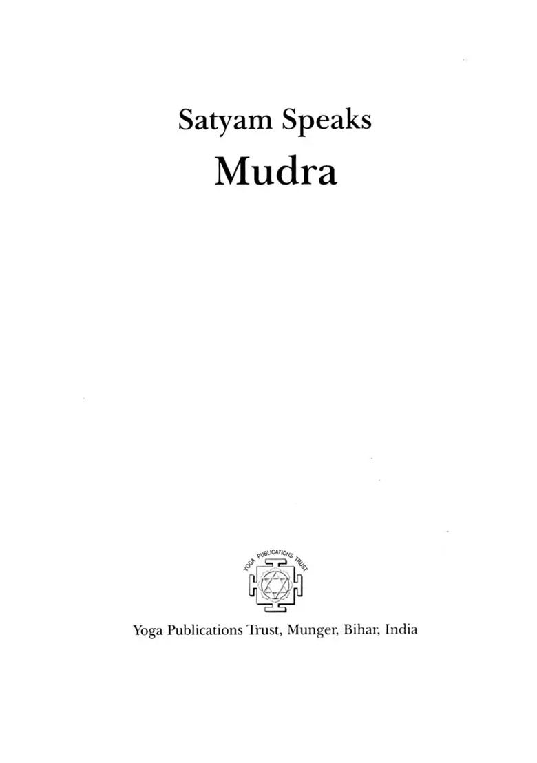 Satyam Speaks: Mudra (Satyam Speaks Series) - Indya