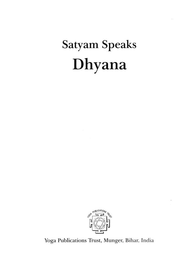 Satyam Speaks: Dhyana (Satyam Speaks Series) - Indya
