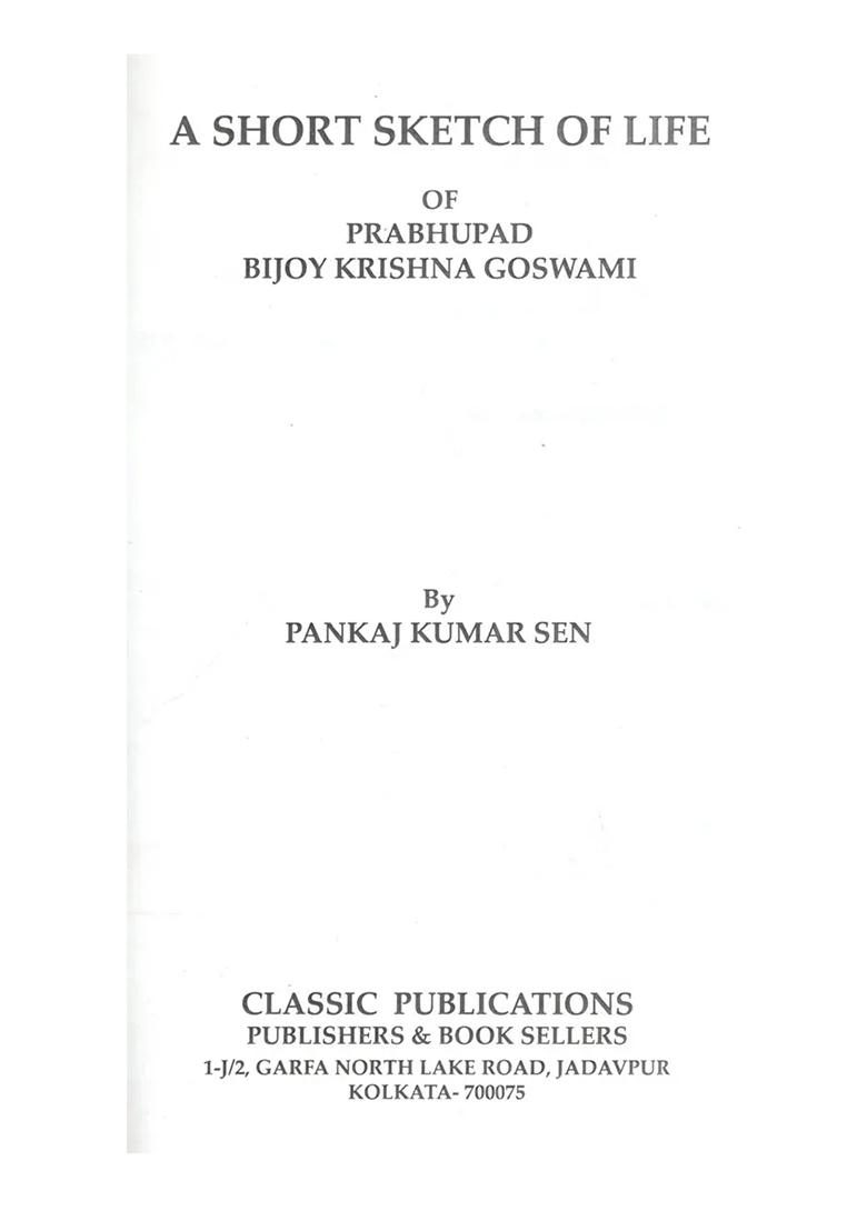 A Short Sketch Of Life Of Prabhupad Bijoykrishna Goswami - Indya