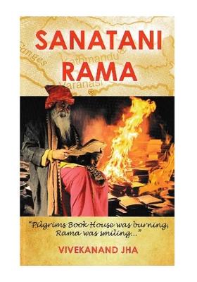 Sanatani Rama (Pilgrims Book House Was Burning Rama Was Smiling)