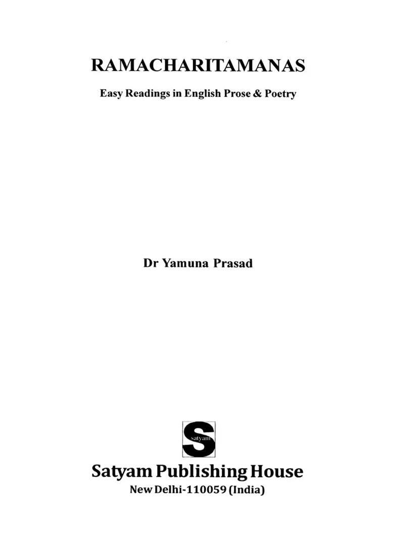 Ramacharitamanas: Easy Readings In English Prose & Poetry: Tulsidas Ramayana - Indya