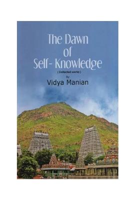The Dawn Of Self- Knowledge: Collected Works