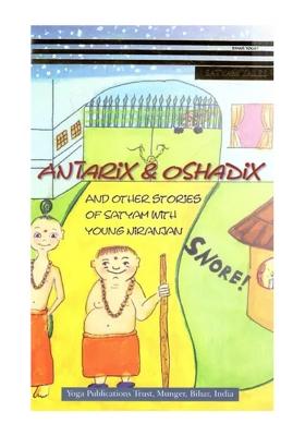 Antarix & Oshadix And Other Stories Of Satyam With Young Niranjan