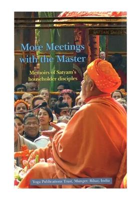 More Meetings With The Master- Memoirs Of Satyam