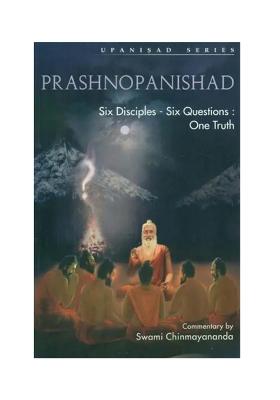 Prashnopanishad (Six Disciples - Six Questions One Truth)