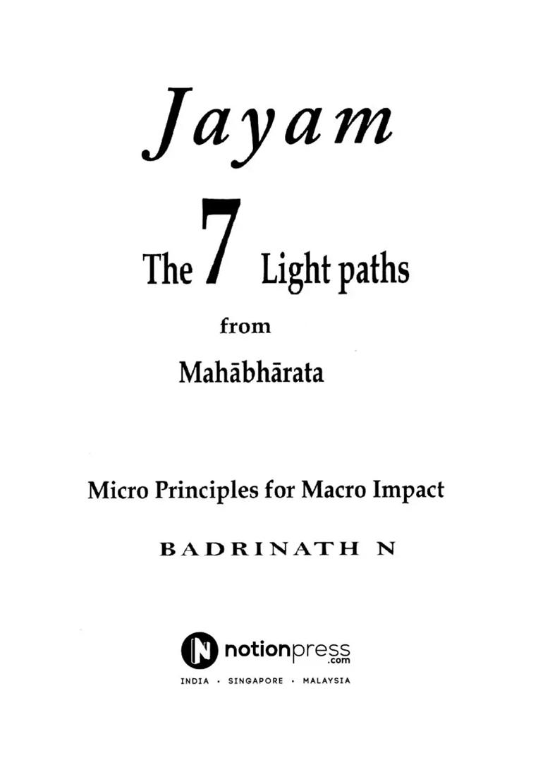 Jayam- The 7 Light Paths From Mahabharata (Micro Principles For Macro Impact) - Indya
