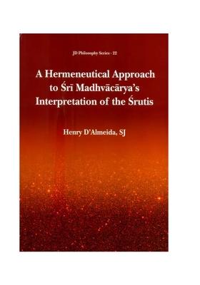 A Hermeneutical Approach To Sri Madhvacarya