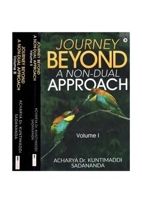 Journey Beyond: A Non-Dual Approach (Set Of 3 Volumes)