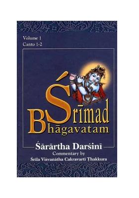 Srimad Bhagavatam: Canto 1-2 With The Commentary Sarartha Darsini By Srila Visvanatha Cakravarti Thakura (Vol. 1) (Transliteration And English Translation)