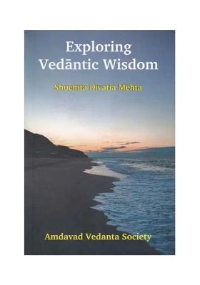Exploring Vedantic Wisdom