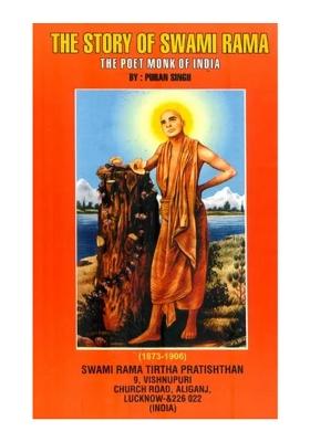 The Story Of Swami Rama (The Poet Monk Of India)