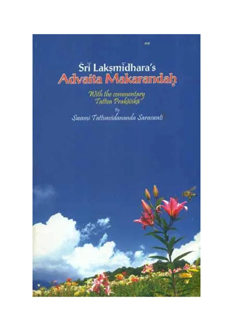 Advaita Makarandah With The Commentary Tattva Prakasika - Indya