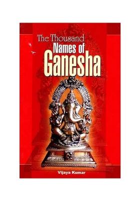 The Thousand Names Of Ganesha (Sanskrit Text, Transliteration & Translation)