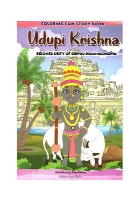 Udupi Krishna- Beloved Deity Of Sripad Madhvacharya (Coloring Cum Story Book)