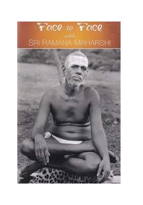 Face To Face With Sri Ramana Maharshi (Enchanting And Uplifting Reminiscences Of 202 Persons)