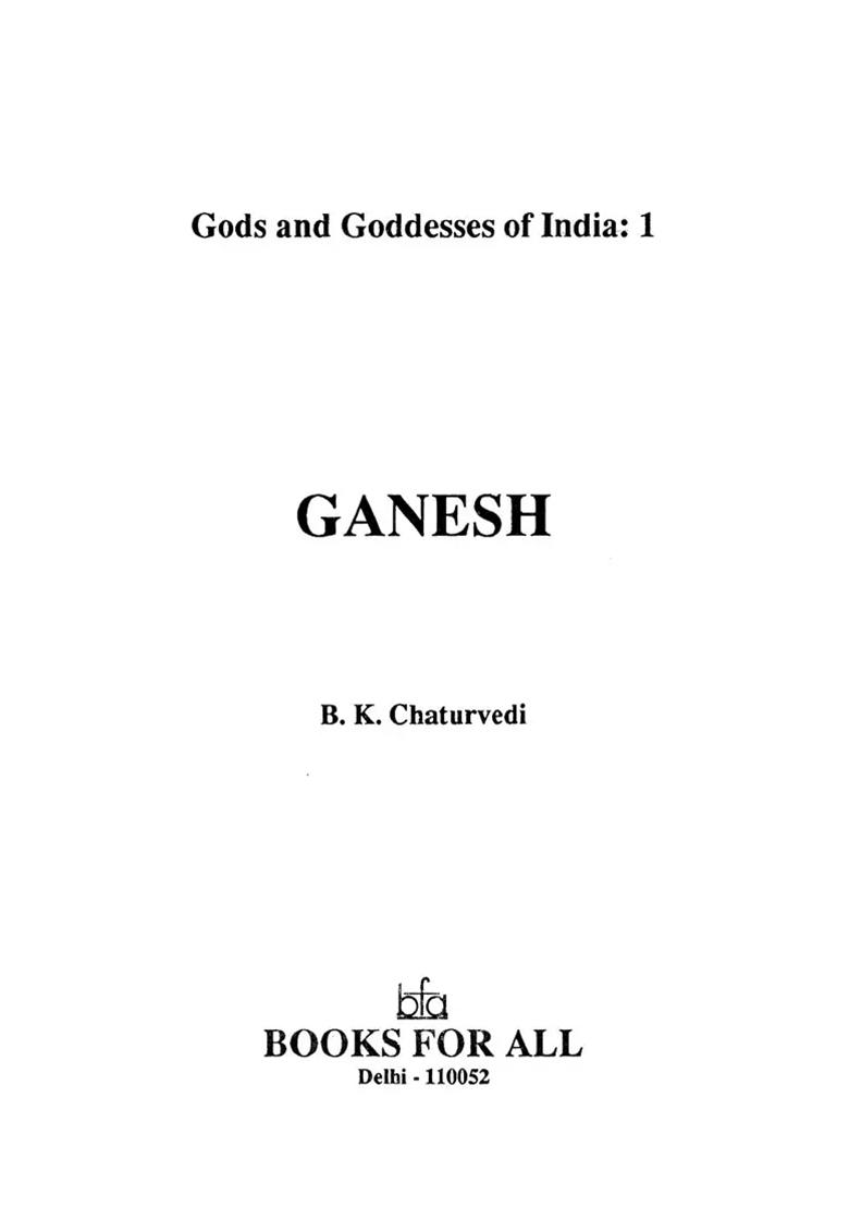 Ganesh: Gods And Goddesses Of India- 1 - Indya