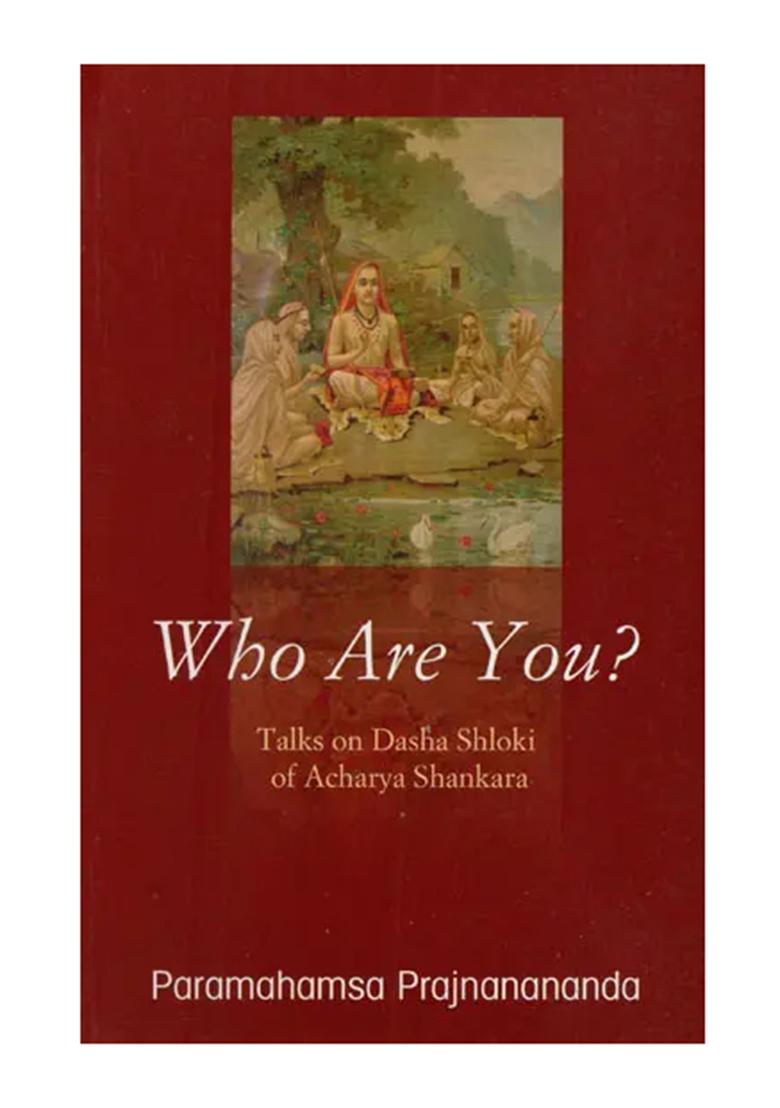 Who Are You Talks On Dasha Shloki Of Acharya Shankara - Indya