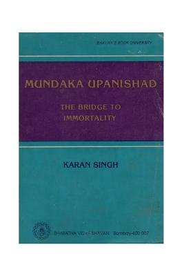 Mundaka Upanishad- The Bridge To Immortality (An Old And Rare Book)