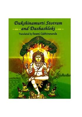 Dakshinamurti Stotram And Dashashloki Of Sri Shankaracharya
