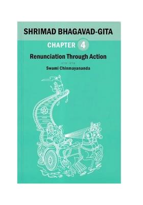 Shrimad Bhagavad Gita: Renunciation Through Action (Chapter 4)