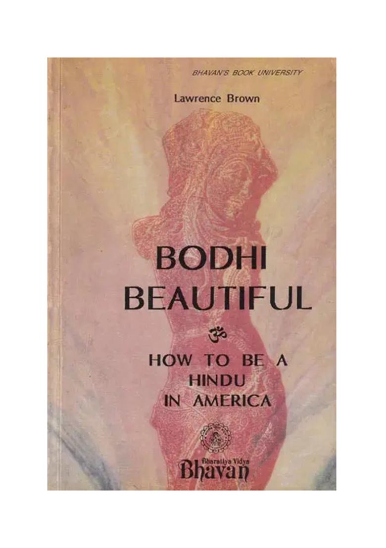 Bodhi Beautiful: How To Be A Hindu In America (An Old And Rare Book) - Indya