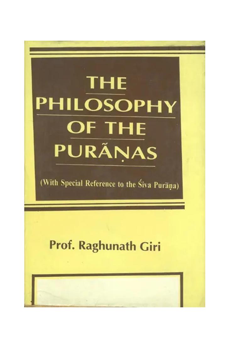 The Philosophy Of The Puranas (With Special Reference To The Siva Purana) (An Old And Rare Book) - Indya