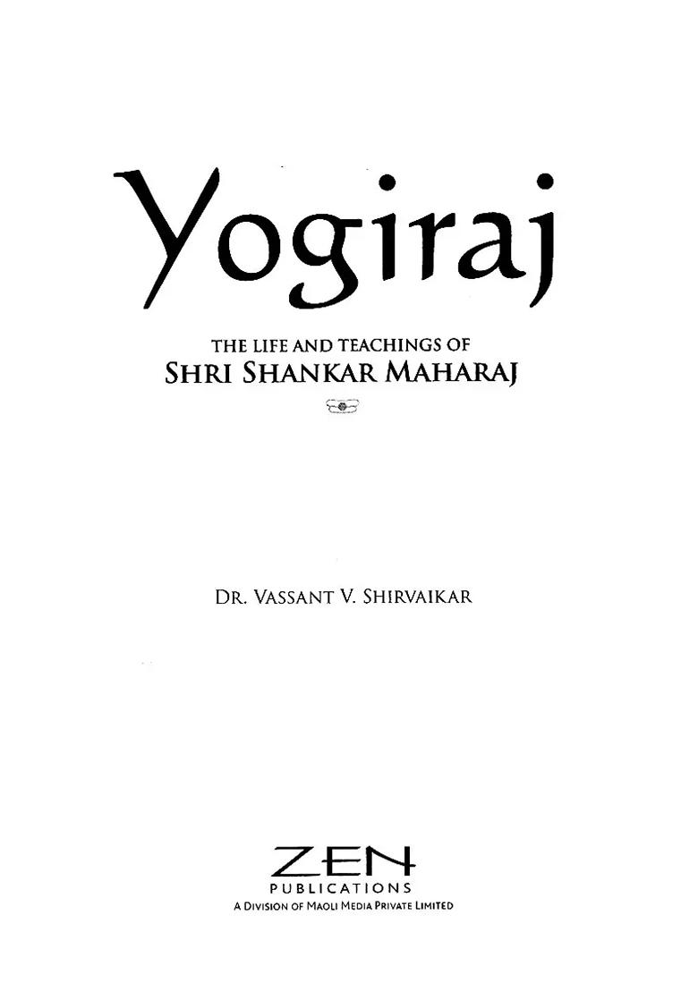 Yogiraj: The Life And Teachings Of Shri Shankar Maharaj - Indya