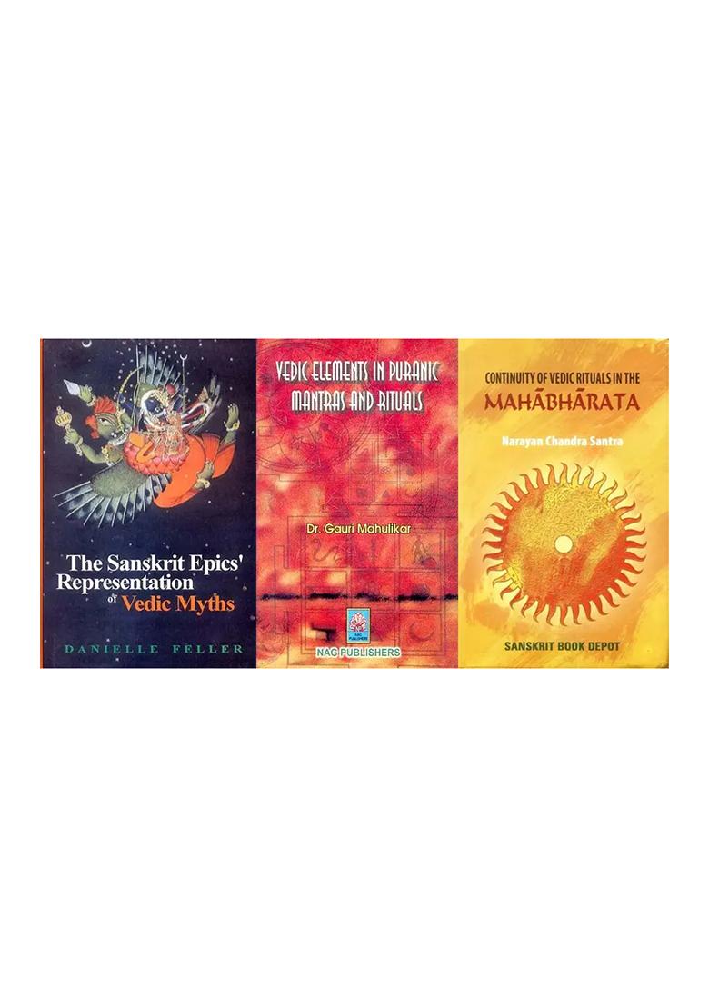 Vedic Ideals And Their Continuity In The Epics And Puranas (Set Of 3 Books) - Indya