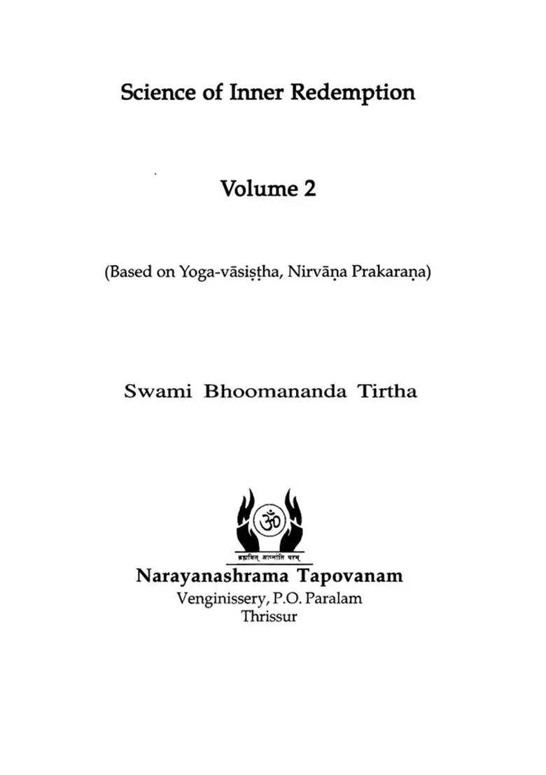 Science Of Inner Redemption- Based On Nirvana Prakarana Of Yoga-Vasistha Ramayana (Vol- 2) - Indya