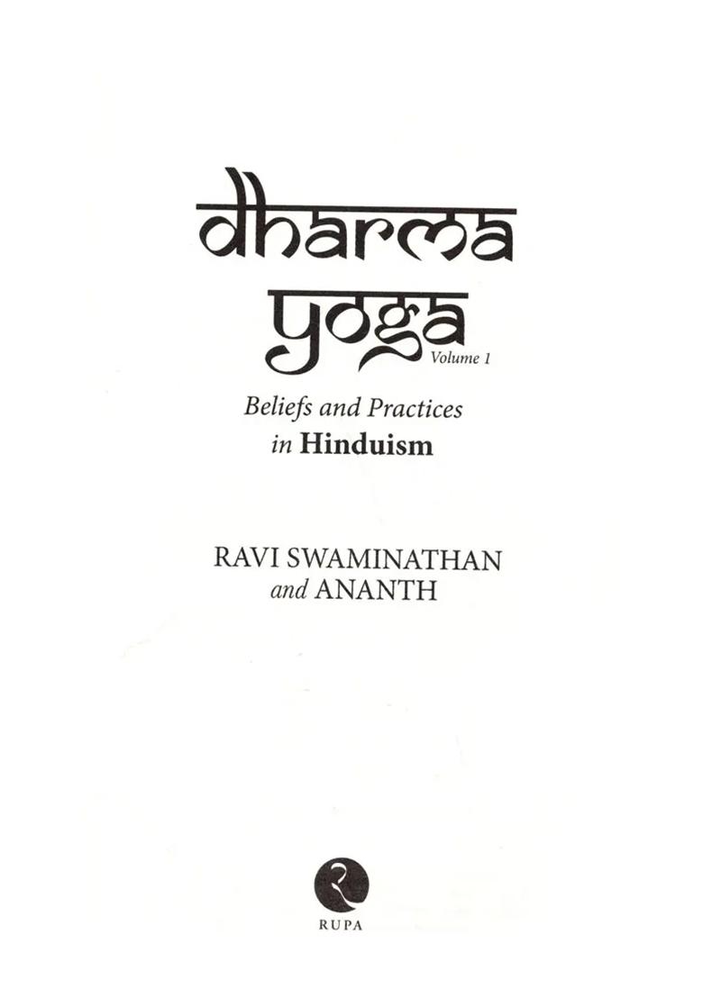 Dharma Yoga Beliefs And Practices In Hinduism (Volume-1) - Indya