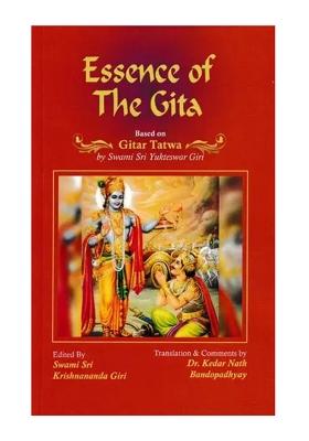 Essence Of The Gita Based On Gitar Tatwa By Swami Sri Yukteswar Giri