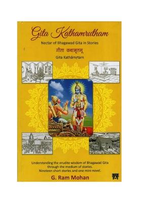 Gita Kathamrutham (Nectar Of Bhagavad Gita In Stories)