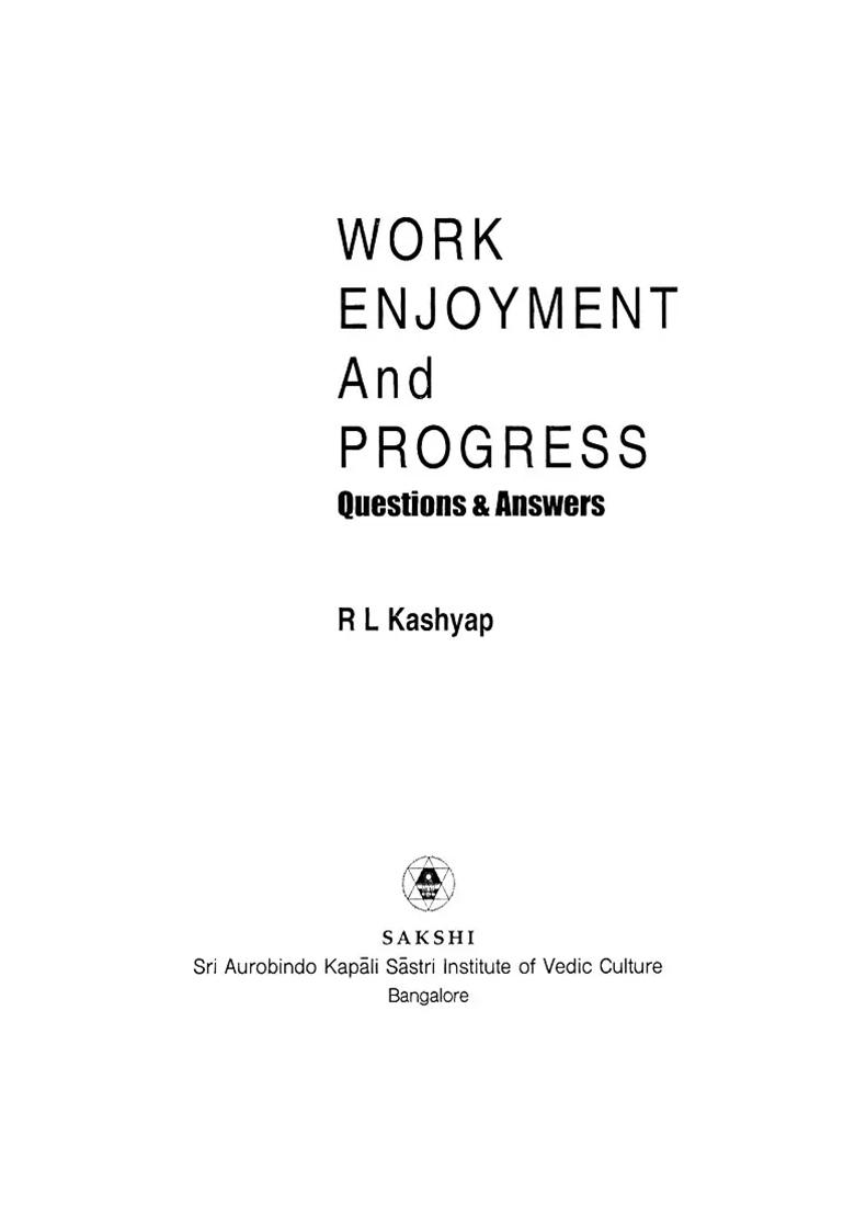 Work Enjoyment And Progress: Questions And Answers - Indya