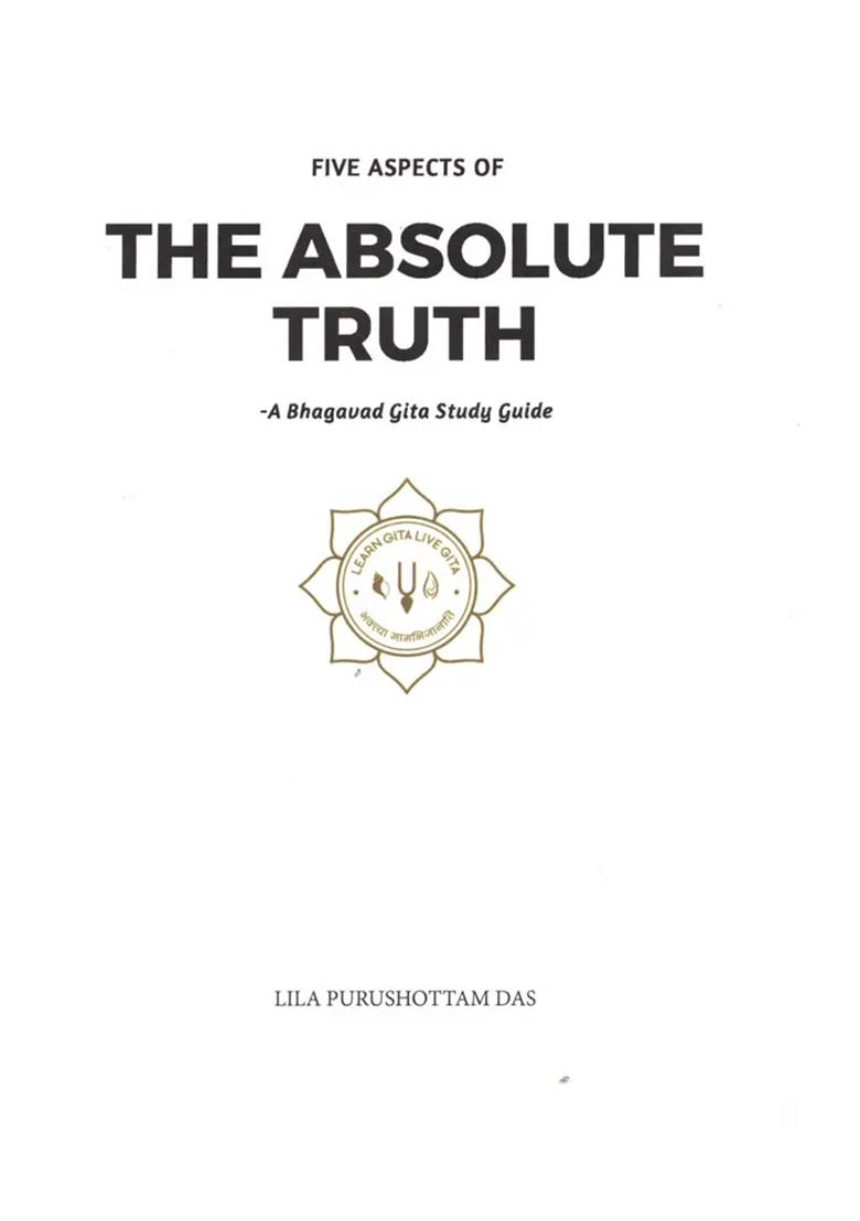 Five Aspects Of The Absolute Truth- A Bhagavad Gita Study Guide - Indya