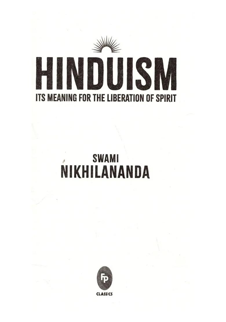 Hinduism Its Meaning For The Liberation Of Spirit - Indya